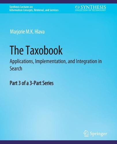 The Taxobook: Applications, Implementation, and Integration in Search, Part 3 of a 3-Part Series