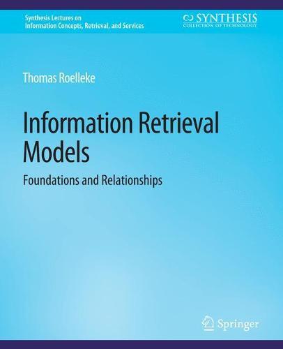 Information Retrieval Models: Foundations & Relationships