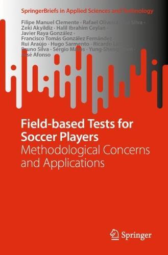 Field-based Tests for Soccer Players: Methodological Concerns and Applications