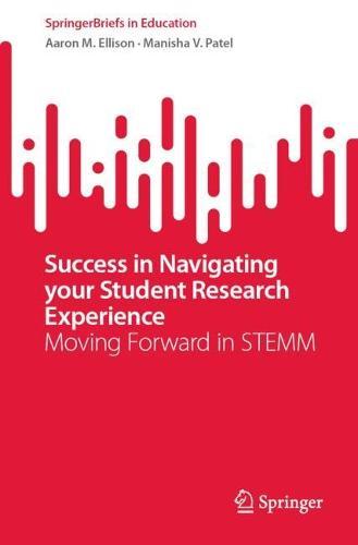 Success in Navigating Your Student Research Experience: Moving Forward in STEMM