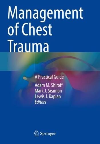 Management of Chest Trauma: A Practical Guide