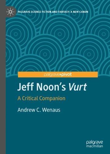 Jeff Noon's ""Vurt"": A Critical Companion