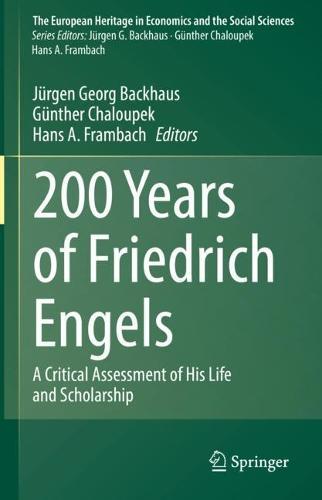 200 Years of Friedrich Engels: A Critical Assessment of His Life and Scholarship