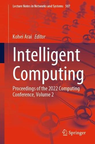Intelligent Computing: Proceedings of the 2022 Computing Conference, Volume 2
