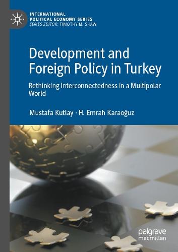Development and Foreign Policy in Turkey: Rethinking Interconnectedness in a Multipolar World