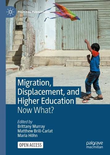 Migration, Displacement, and Higher Education: Now What?