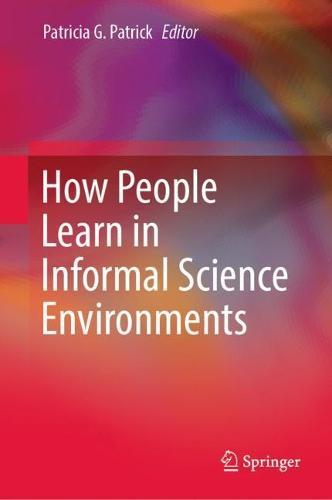 How People Learn in Informal Science Environments