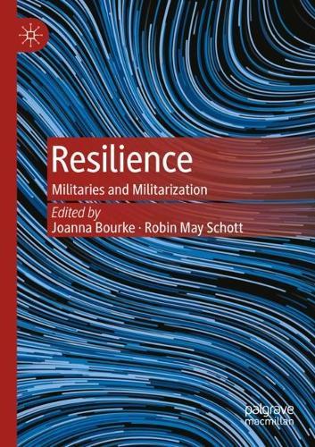 Resilience: Militaries and Militarization