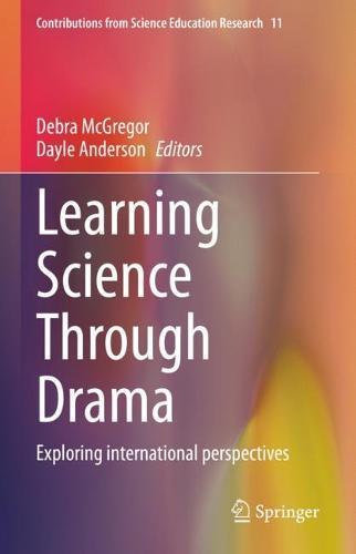Learning Science Through Drama: Exploring international perspectives