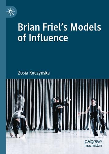 Brian Friel's Models of Influence