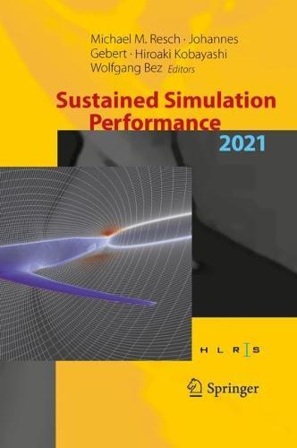 Sustained Simulation Performance 2021: Proceedings of the Joint Workshop on Sustained Simulation Performance, University of Stuttgart (HLRS) and Tohoku University, 2021