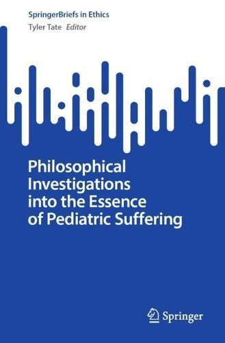 Philosophical Investigations into the Essence of Pediatric Suffering