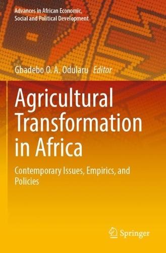 Agricultural Transformation in Africa: Contemporary Issues, Empirics, and Policies