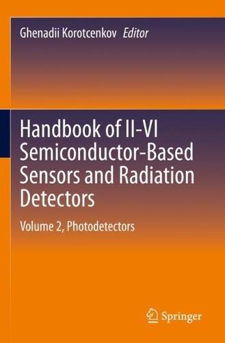 Handbook of II-VI Semiconductor-Based Sensors and Radiation Detectors: Volume 2, Photodetectors