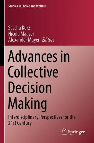 Advances in Collective Decision Making: Interdisciplinary Perspectives for the 21st Century