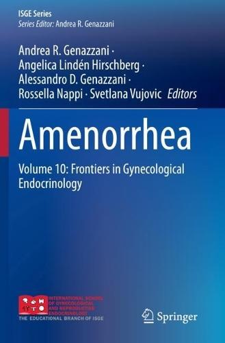 Amenorrhea: Volume 10: Frontiers in Gynecological Endocrinology