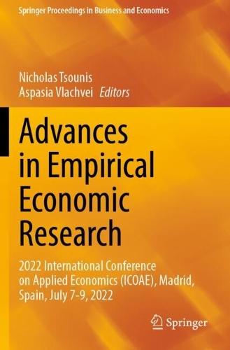 Advances in Empirical Economic Research: 2022 International Conference on Applied Economics (ICOAE), Madrid, Spain, July 7-9, 2022