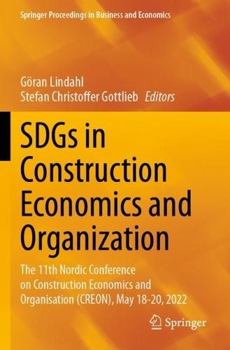 SDGs in Construction Economics and Organization: The 11th Nordic Conference on Construction Economics and Organisation (CREON), May 18-20, 2022