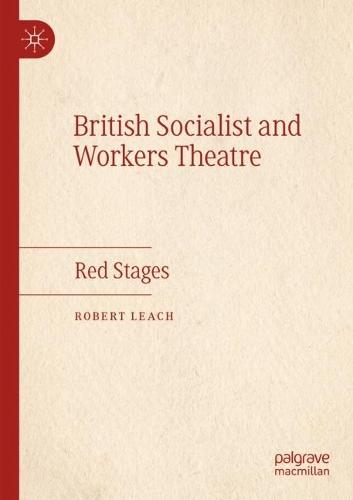 British Socialist and Workers Theatre: Red Stages
