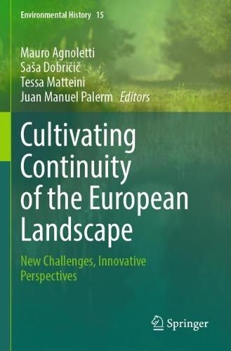 Cultivating Continuity of the European Landscape: New Challenges, Innovative Perspectives