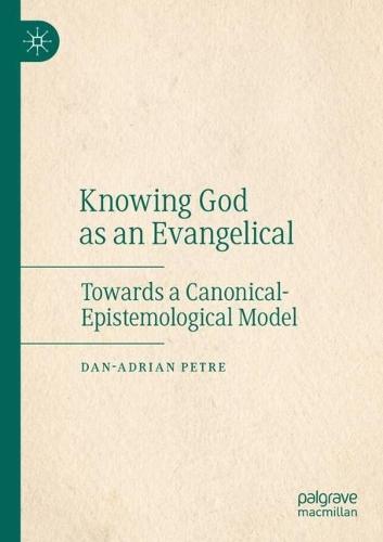 Knowing God as an Evangelical: Towards a Canonical-Epistemological Model