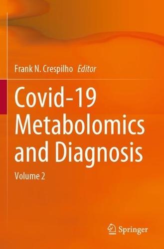 Covid-19 Metabolomics and Diagnosis: Volume 2