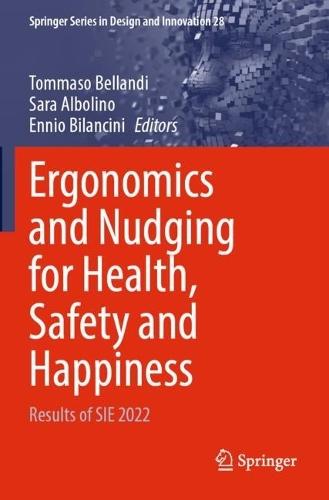 Ergonomics and Nudging for Health, Safety and Happiness: Results of SIE 2022