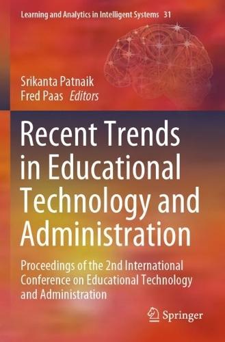 Recent Trends in Educational Technology and Administration: Proceedings of the 2nd International Conference on Educational Technology and Administration