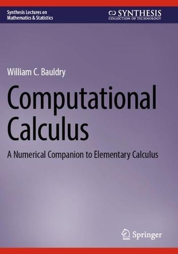 Computational Calculus: A Numerical Companion to Elementary Calculus