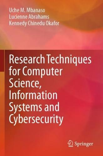 Research Techniques for Computer Science, Information Systems and Cybersecurity