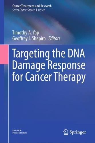 Targeting the DNA Damage Response for Cancer Therapy