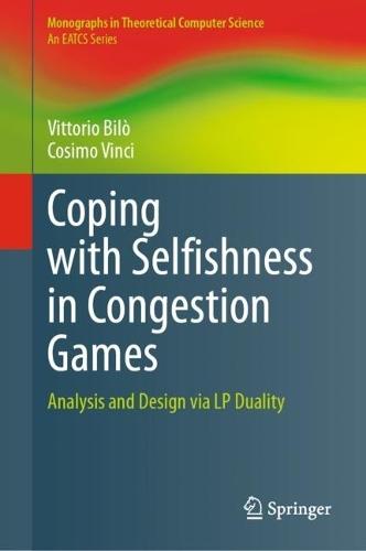 Coping with Selfishness in Congestion Games: Analysis and Design via LP Duality