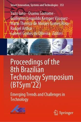 Proceedings of the 8th Brazilian Technology Symposium (BTSym’22): Emerging Trends and Challenges in Technology