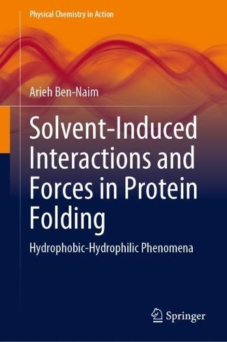 Solvent-Induced Interactions and Forces in Protein Folding: Hydrophobic-Hydrophilic Phenomena