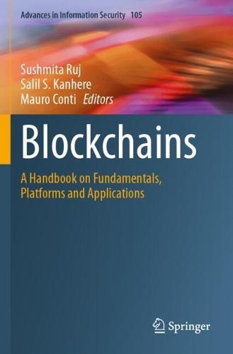 Blockchains: A Handbook on Fundamentals, Platforms and Applications