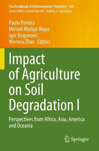 Impact of Agriculture on Soil Degradation I: Perspectives from Africa, Asia, America and Oceania