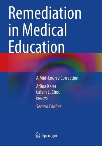 Remediation in Medical Education: A Mid-Course Correction