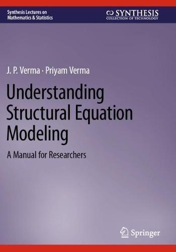 Understanding Structural Equation Modeling: A Manual for Researchers