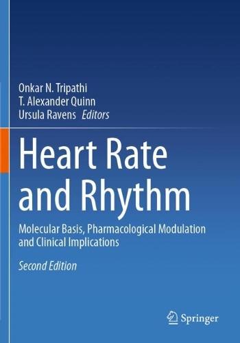 Heart Rate and Rhythm: Molecular Basis, Pharmacological Modulation and Clinical Implications