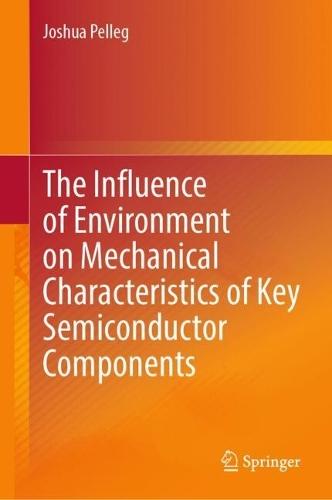 The Influence of Environment on Mechanical Characteristics of Key Semiconductor Components