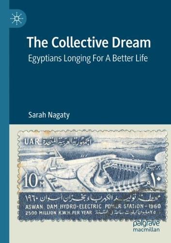 The Collective Dream: Egyptians Longing For A Better Life
