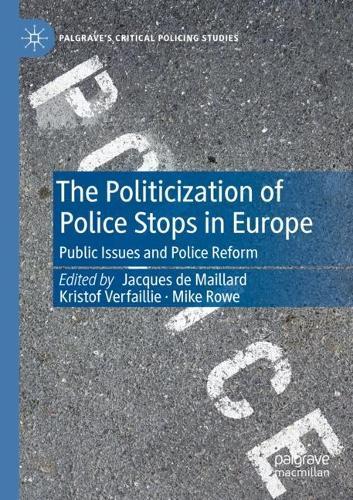 The Politicization of Police Stops in Europe: Public Issues and Police Reform