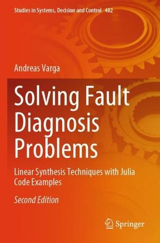 Solving Fault Diagnosis Problems: Linear Synthesis Techniques with Julia Code Examples