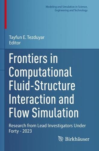 Frontiers in Computational Fluid-Structure Interaction and Flow Simulation: Research from Lead Investigators Under Forty - 2023