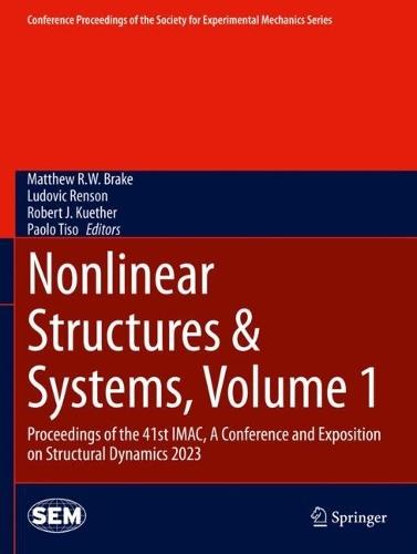 Nonlinear Structures & Systems, Volume 1: Proceedings of the 41st IMAC, A Conference and Exposition on Structural Dynamics 2023
