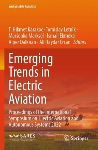 Emerging Trends in Electric Aviation: Proceedings of the International Symposium on  Electric Aviation and Autonomous Systems 2022