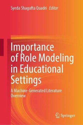 Importance of Role Modeling in Educational Settings: A Machine-Generated Literature Overview