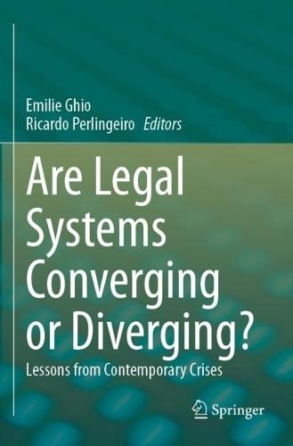 Are Legal Systems Converging or Diverging?: Lessons from Contemporary Crises