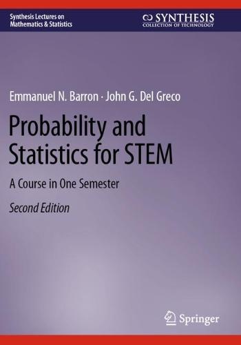 Probability and Statistics for STEM: A Course in One Semester