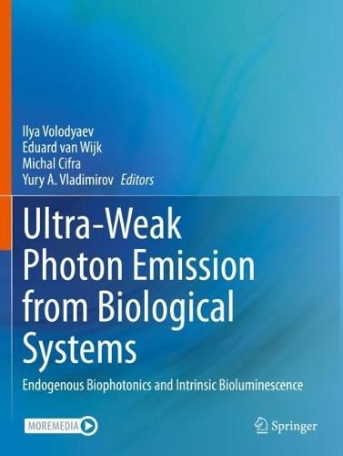 Ultra-Weak Photon Emission from Biological Systems: Endogenous Biophotonics and Intrinsic Bioluminescence